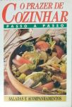 O Prazer De Cozinhar - saladas e acompanhamentos