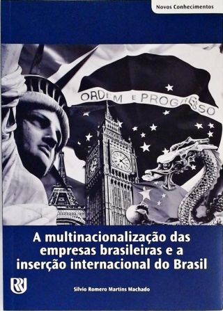 A Multinacionalização Das Empresas Brasileiras E A Inserção Internacional Do Brasil