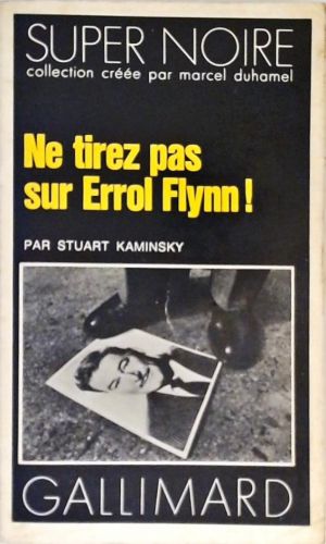 Ne Tirez Pas Sur Errol Flynn!