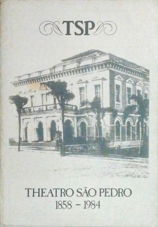 Theatro São Pedro 1858 - 1984
