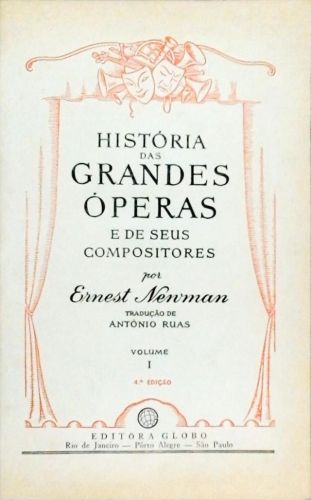 História das Grandes Óperas e de seus Compositores - Volume 1