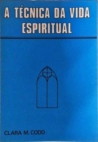 A Técnica Da Vida Espiritual