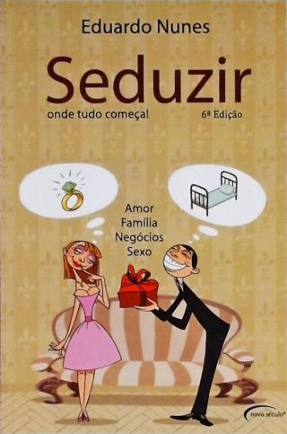 Seduzir - Onde Tudo Começa!