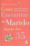 Como Encontrar Um Marido Depois Dos 35