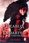 Dearly, Departed - O Amor Nunca Morre