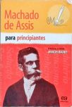 Machado De Assis Para Principiantes