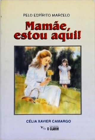 Mamãe, Estou Aqui!