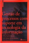 Gestão de processos com suporte em tecnologia da informação