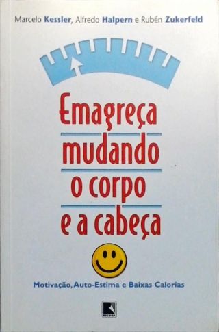 Emagreça Mudando O Corpo E A Cabeça