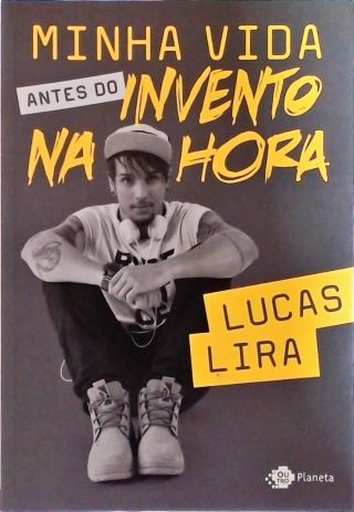 Minha Vida Antes Do Invento Na Hora