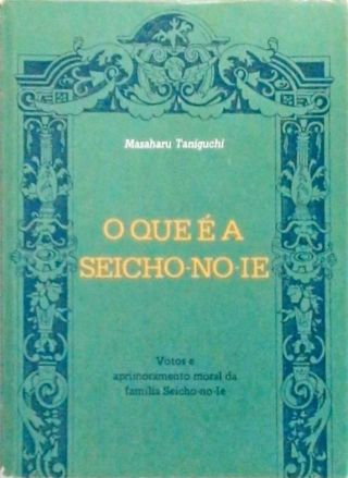 O que é a Seicho - No - Ie