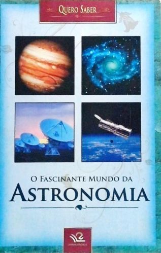 O Fascinante Mundo Da Astronomia