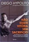 Não Existe Vitória Sem Sacrifício