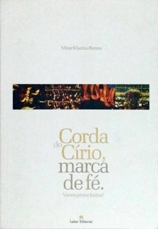 Corda do Círio, Marca de Fé