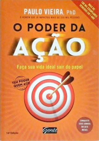 O Poder Da Ação - Faça Sua Vida Ideal Sair Do Papel