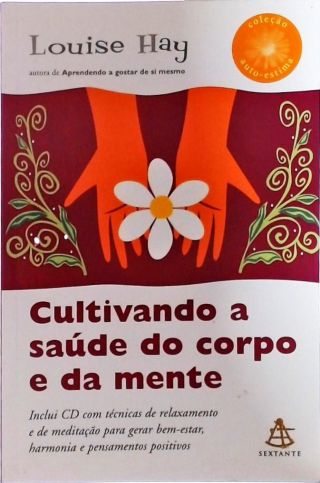 Cultivando A Saúde Do Corpo E Da Mente