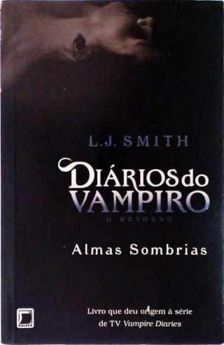 Diários do vampiro ? O retorno - Almas sombrias (Vol. 2)