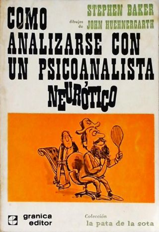 Como Analizarse Con un Psicoanalista Neurotico