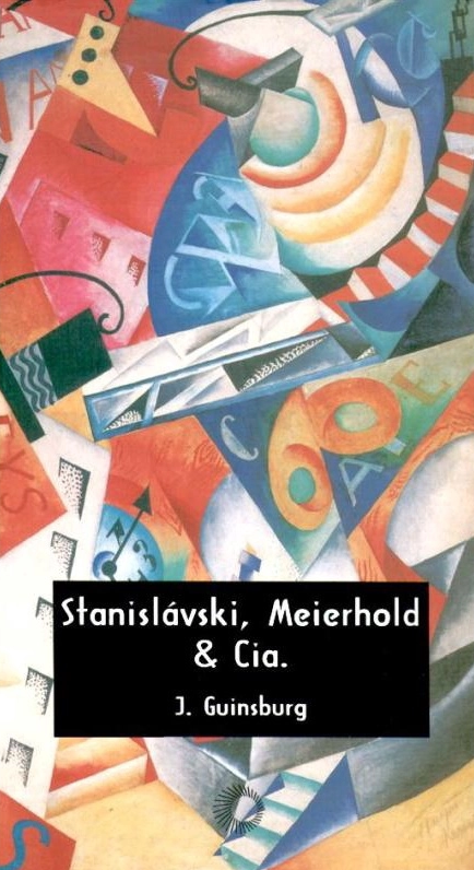 Stanislavski, Meierhold E Cia