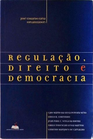 Regulação, Direito E Democracia