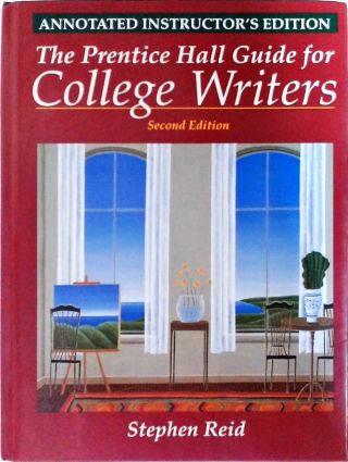 The Prentice Hall Guide for College Writers