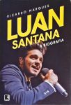 Luan Santana - A Biografia