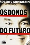 Os Donos Do Futuro