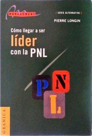 Cómo Llegar A Ser Líder Con La PNL