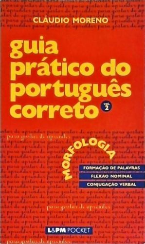 Guia Prático Do Português Correto Morfologia - Vol. 2