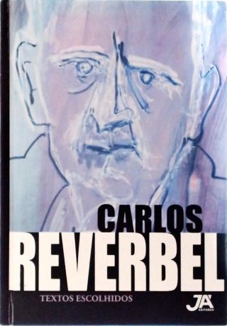 Carlos Reverbel - Textos Escolhidos