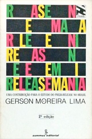 Releasemania: Uma Contribuição para o Estudo Do ``press-release´´ no Brasil.