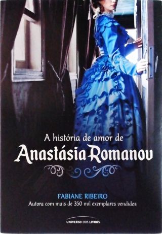 A história de amor de Anastásia Romanov