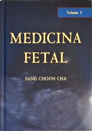Medicina Fetal - Volume 1