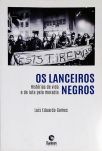 Os Lanceiros Negros - Histórias De Vida E De Luta Pela Moradia