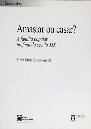 Amasiar Ou Casar?