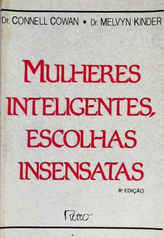 Mulheres Inteligentes, Escolhas Insensatas