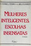 Mulheres Inteligentes, Escolhas Insensatas