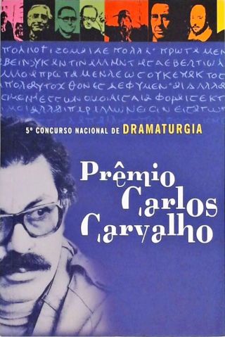 5º Concurso Nacional de Dramaturgia - Prêmio Carlos Carvalho