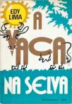 A VACA NA SELVA