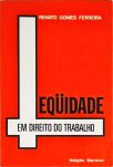 Eqüidade em Direito do Trabalho - Autografado