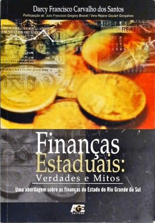 Finanças Estaduais - Verdades E Mitos