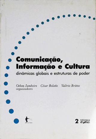Comunicação, Informação E Cultura