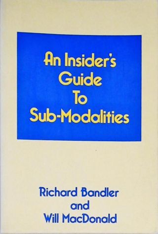 An Insiders Guide To Sub-Modalities