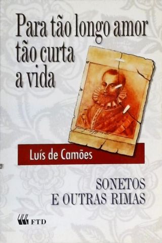 Para Tão Longo Amor Tão Curta A Vida