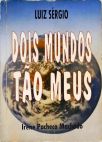 Dois Mundos Tão Meus