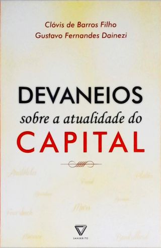 Devaneios Sobre A Atualidade Do Capital