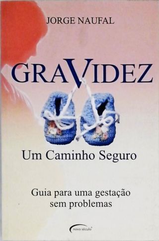 Gravidez - Um Caminho Seguro