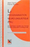 La Programmation Neuro-Linguistique Pnl
