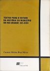 Textos Para o Estudo da História do Rio Grande XVI - XVIII