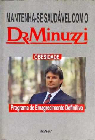 Mantenha-se Saudável Com O Dr. Minuzzi